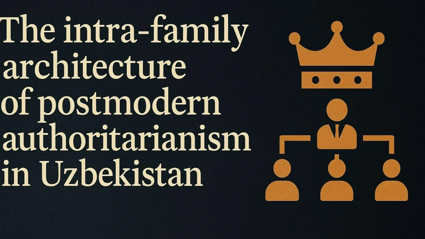 The Intra-Family Architecture of Postmodern Authoritarianism: What Does Saida Mirziyoyeva’s Appointment Promise for Uzbekistan?